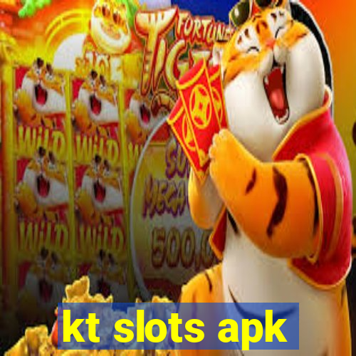 kt slots apk